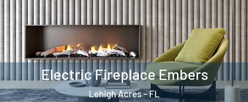  Electric Fireplace Embers Lehigh Acres - FL