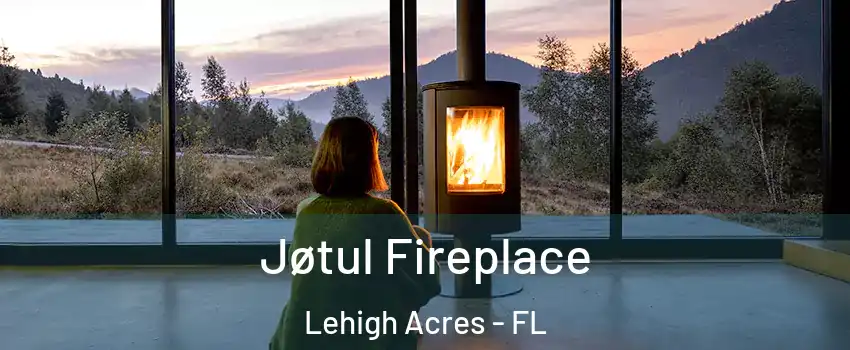  Jøtul Fireplace Lehigh Acres - FL